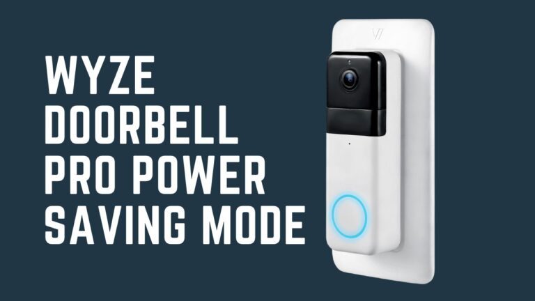 WYZE Doorbell Pro Power Saving Mode